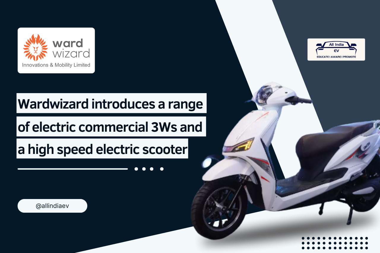 Wardwizard Innovations & Mobility Launches New Range of Electric Vehicles