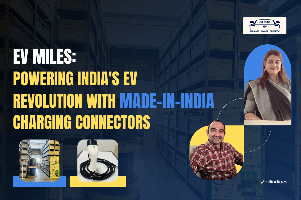 EV Miles bringing Made-in-India Charger connectors