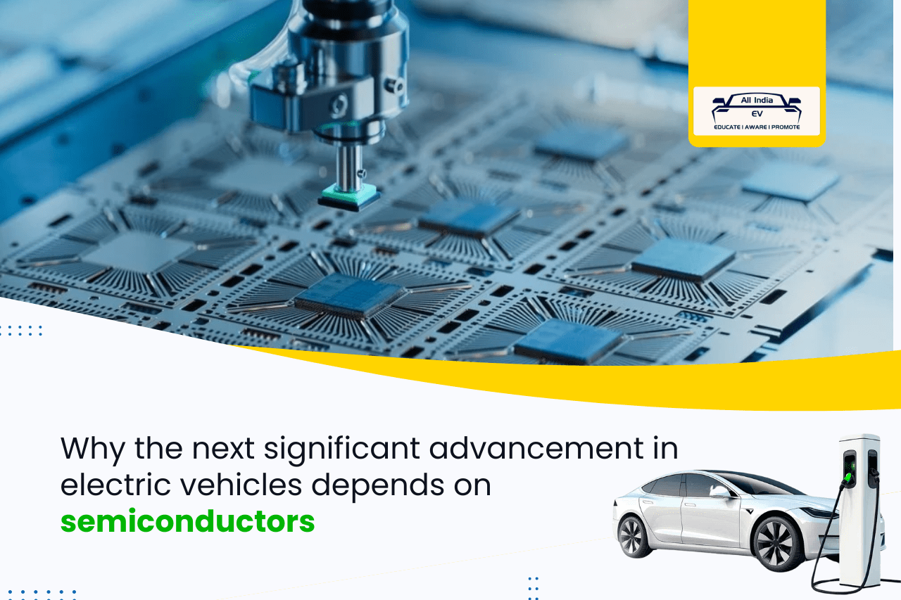 Semiconductors Catalysts for the Next Leap in Electric Vehicles