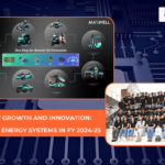 A Year of Growth and Innovation: Maxwell Energy Systems in FY 2024-25