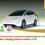 OMCs add 10,000+ EV charging stations in FY25