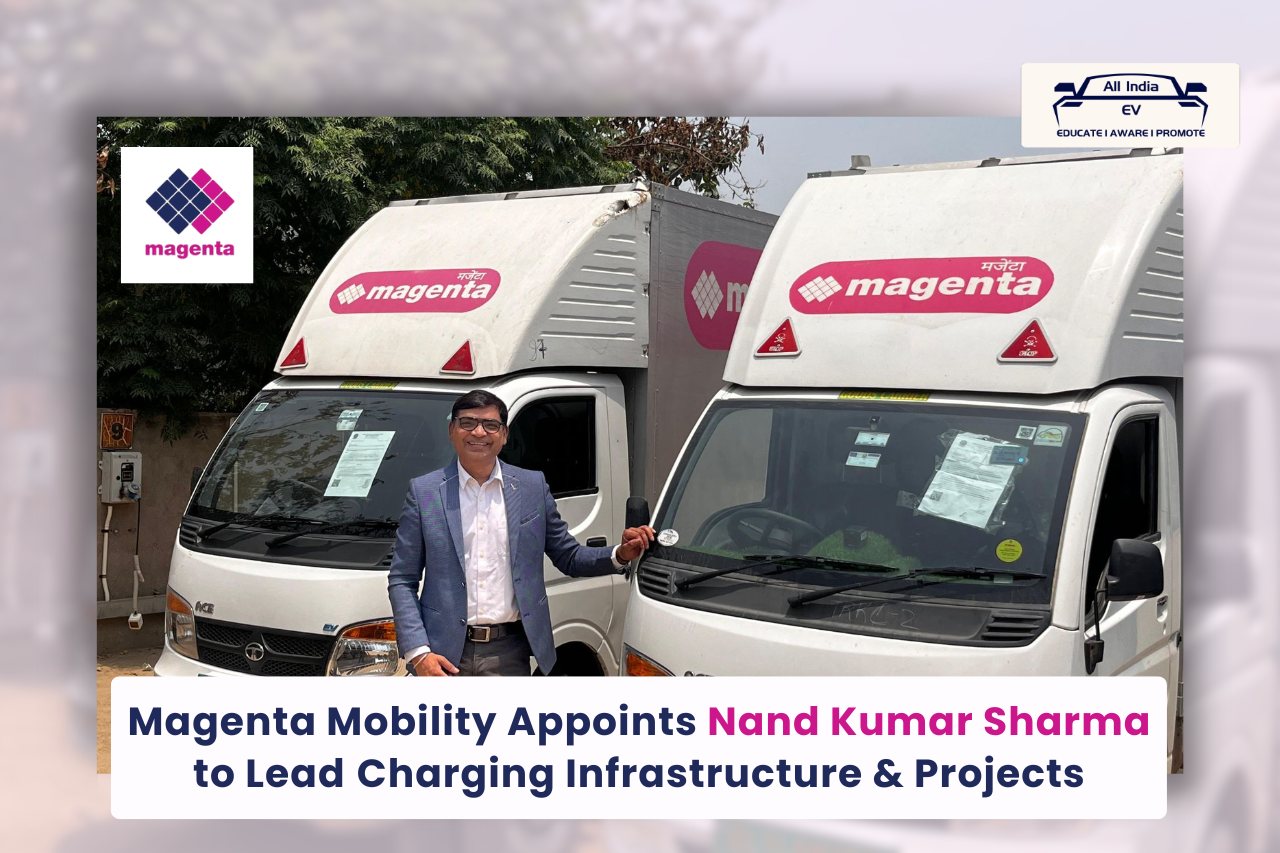 Magenta Mobility Appoints Nand Kumar Sharma to Lead Charging Infrastructure & Projects