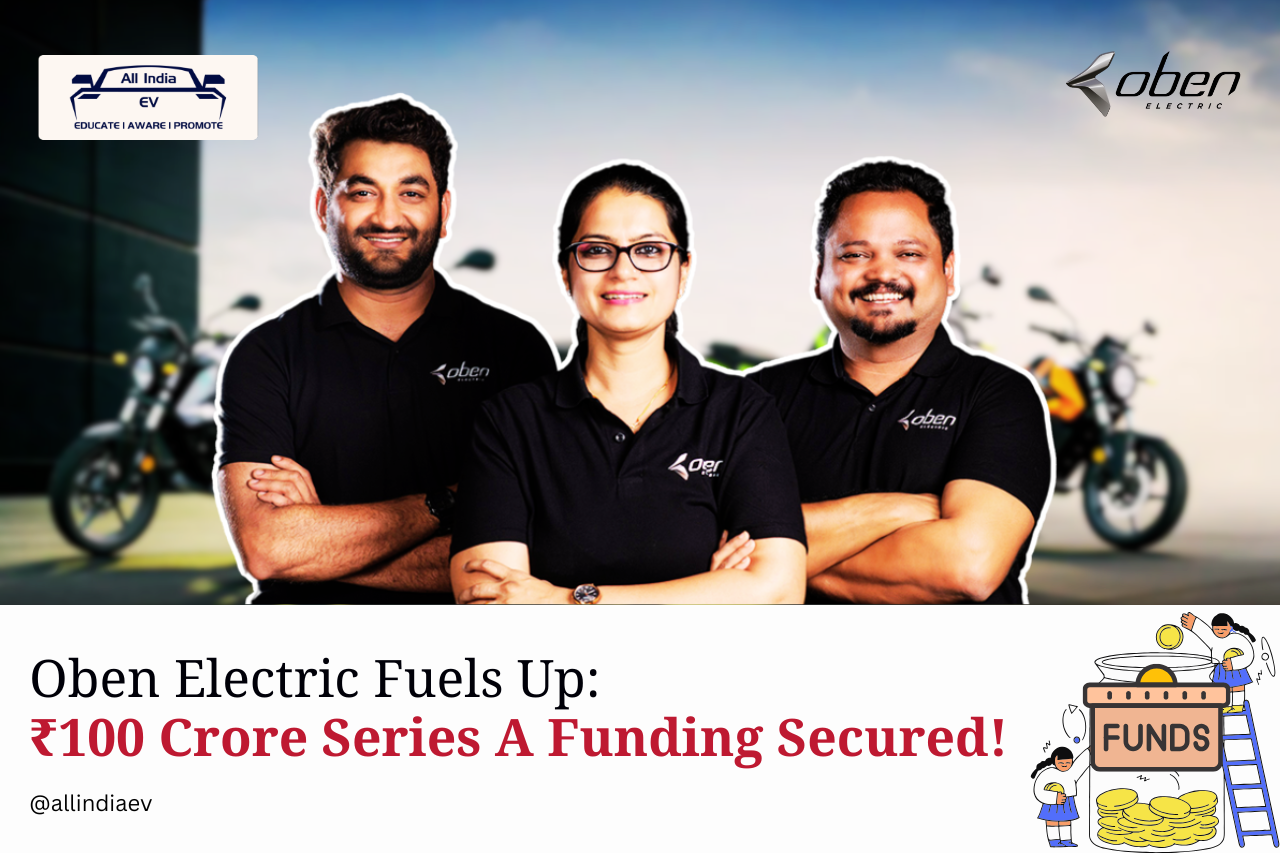 India’s First Woman-Led EV Bike Startup, Oben Electric, Secures Funding to Expand Nationwide Operations