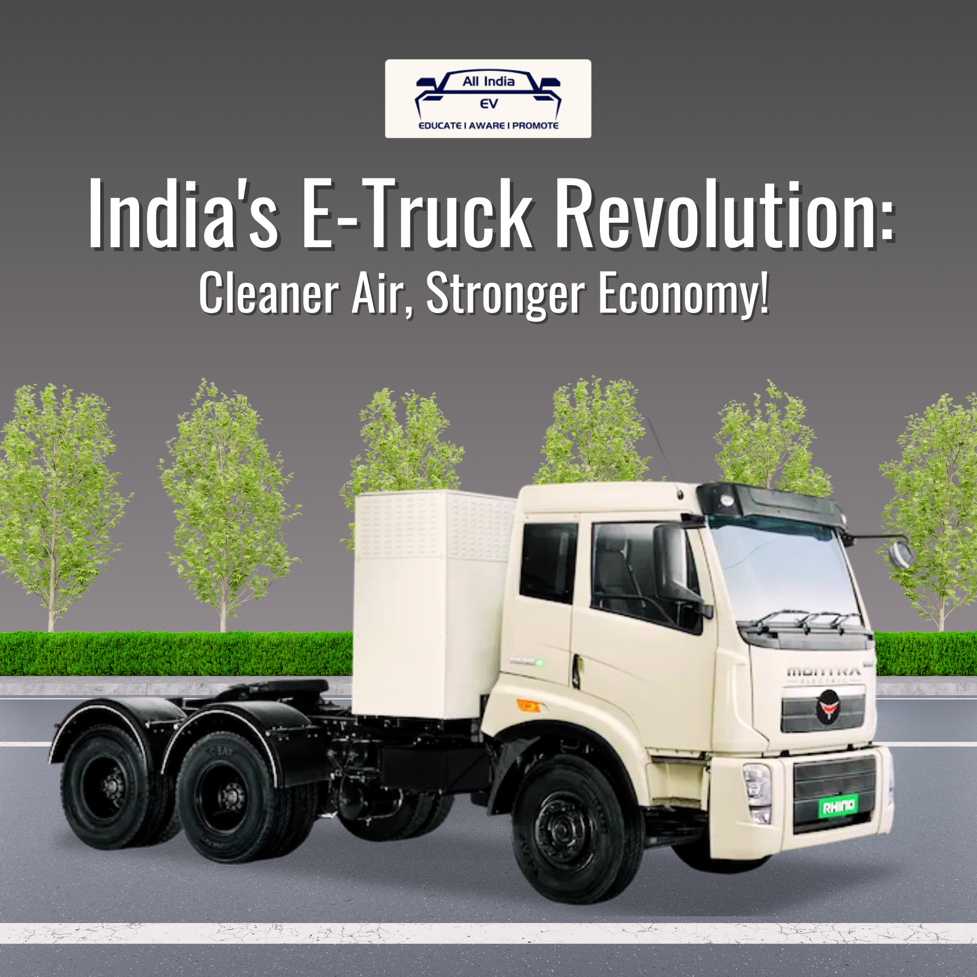Why India’s E-Truck Incentive Scheme Can Be a Gamechanger for the Economy and the Environment