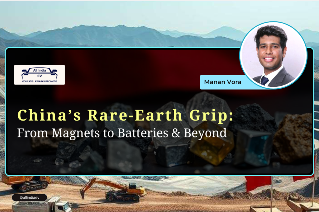 China’s Rare-Earth Grip: From Magnets to Batteries & Beyond