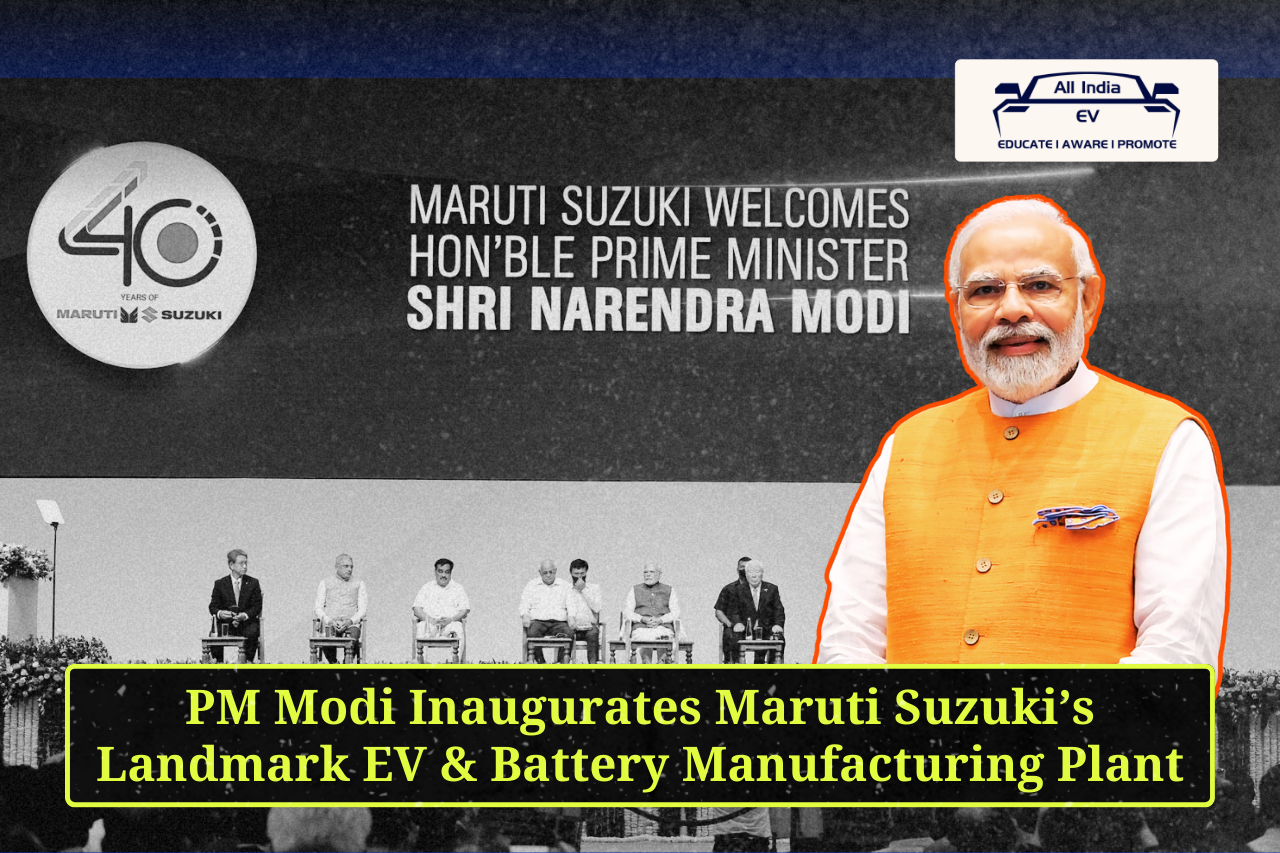 PM Modi to Inaugurate Maruti Suzuki’s EV Manufacturing & Battery Plant Tomorrow; e Vitara Launch Nears