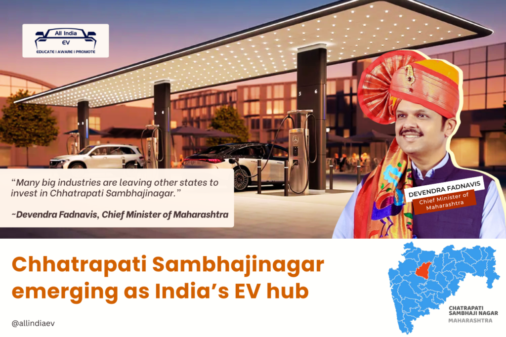 Chhatrapati Sambhajinagar Poised to Become India’s EV Manufacturing Hub: CM Fadnavis