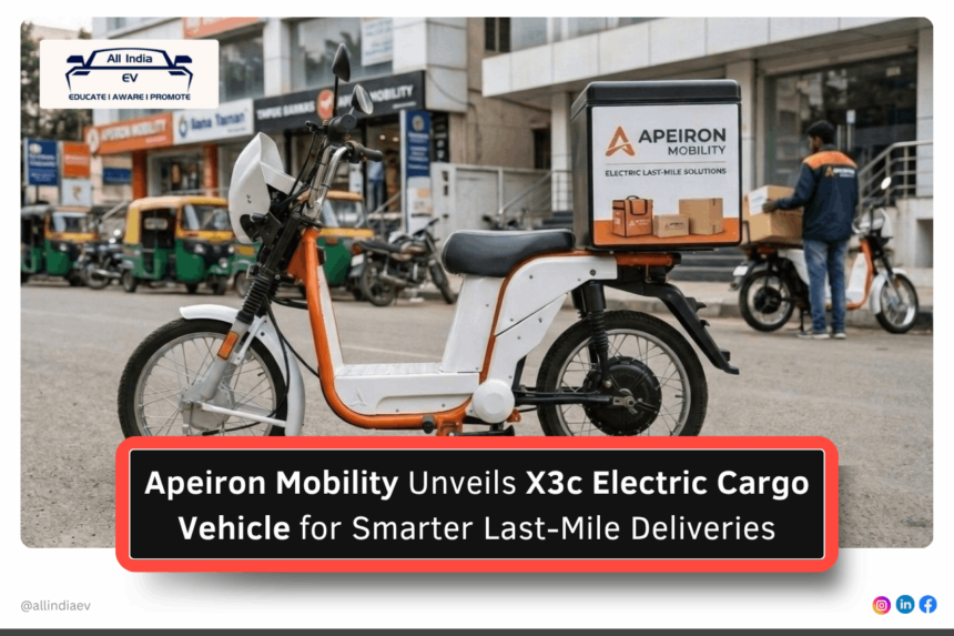Bengaluru-headquartered Apeiron Mobility launches X3c for last-mile deliveries