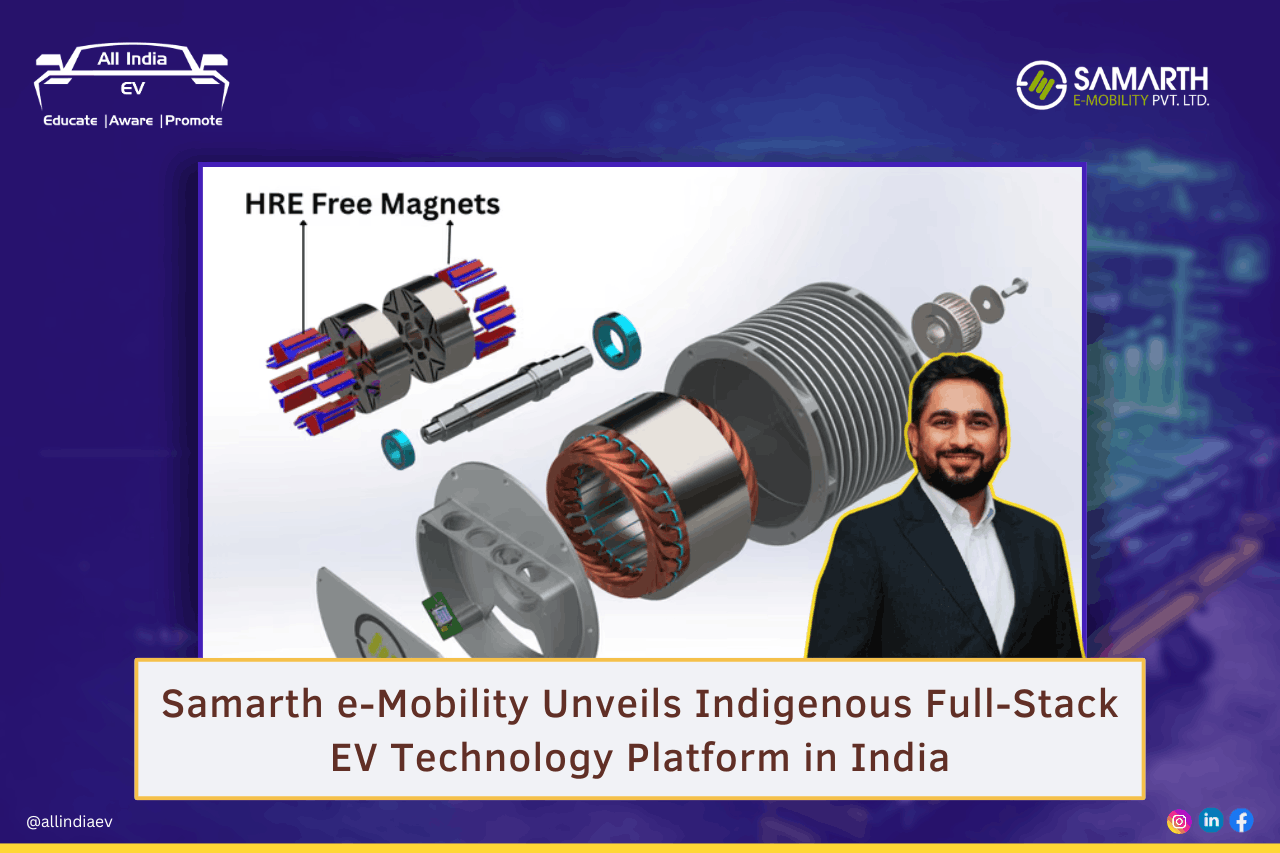 Samarth E-Mobility develops indigenous full-stack EV technology platform