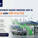 Govt targets emission cut to 78.9 g/km under CAFE-III by FY32; industry backs credit trading, EV push