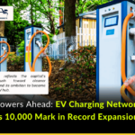 Delhi’s EV network hits 10,000+ chargers in a record surge