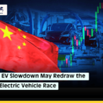 China’s EV slowdown could trigger the industry’s biggest global reset
