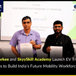 IIT Roorkee and SkyySkill Academy Partner to Launch Electric Vehicle Training Courses