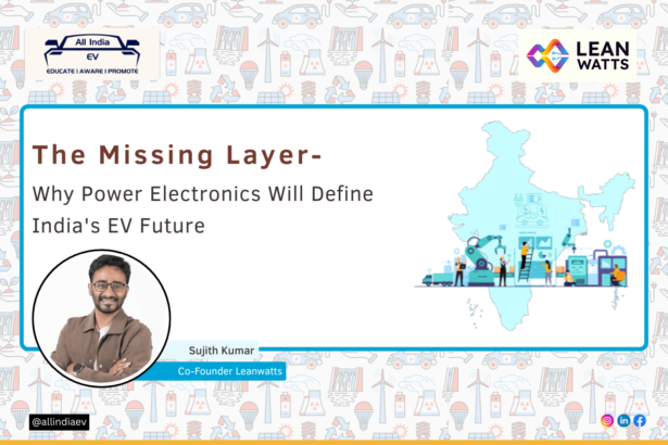 The Missing Layer — Why Power Electronics Will Define India’s EV Future