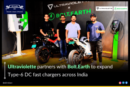 Ultraviolette and Bolt.Earth Expand Type-6 DC Fast Charging Infrastructure Across India