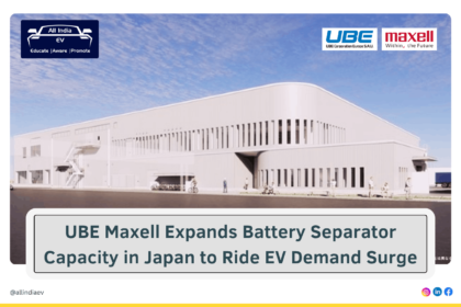 UBE Maxell to expand lithium-ion battery separator capacity at Sakai Plant as EV demand surges