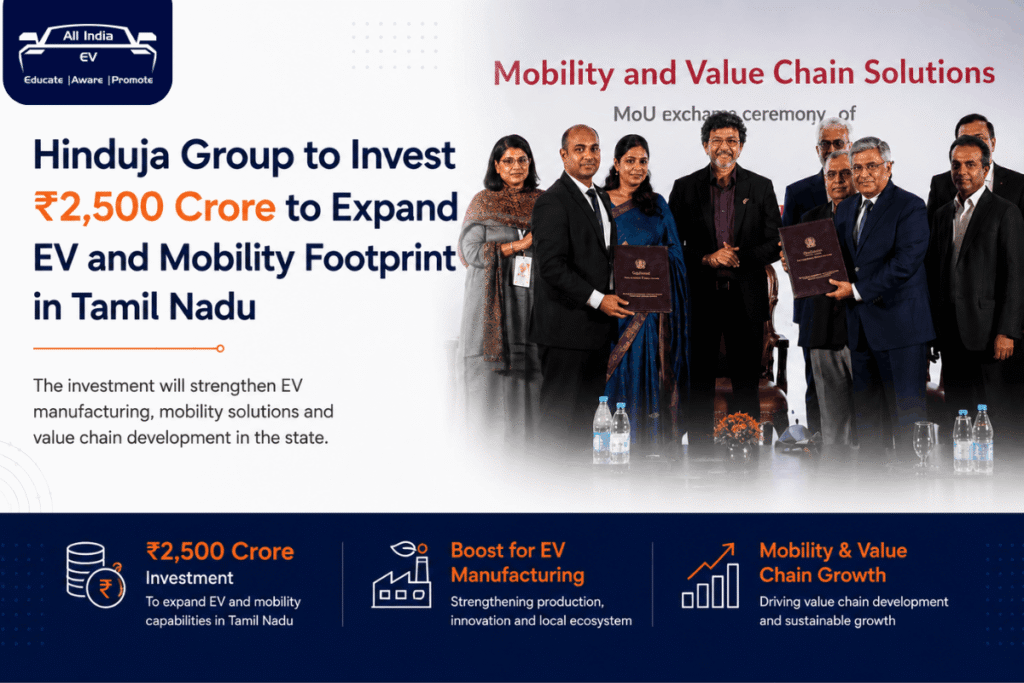 Hinduja Group to Invest Rs 2,500 Crore to Expand EV and Mobility Footprint in Tamil Nadu