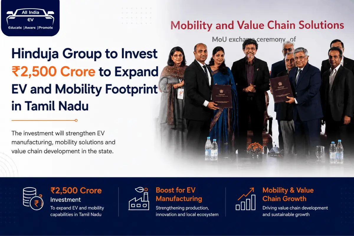 Hinduja Group to Invest Rs 2,500 Crore to Expand EV and Mobility Footprint in Tamil Nadu
