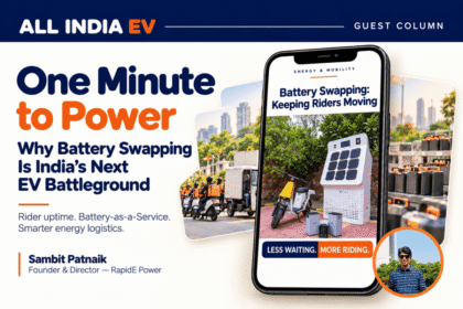 One Minute to Power: Why Battery Swapping is India’s Next EV Battleground